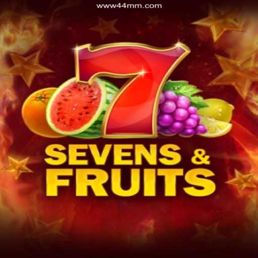Discover the Excitement of SevensFruits on 44MM.COM